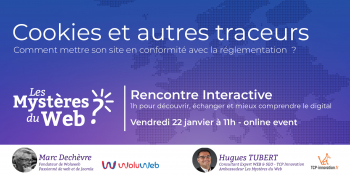 Cookies et autres traceurs - comment mettre mon site en conformité ? Vendredi 22 janvier à 11h