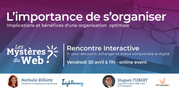L’importance de s’organiser : Implications et bénéfices d'une organisation optimale | Vendredi 30 Avril 2021 à 11h