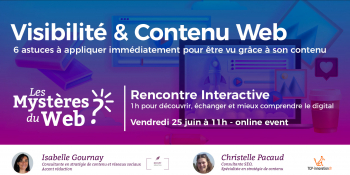 Visibilité et contenu web | 6 astuces à appliquer immédiatement pour être vu grâce à son contenu | Vendredi 25 Juin à 11h